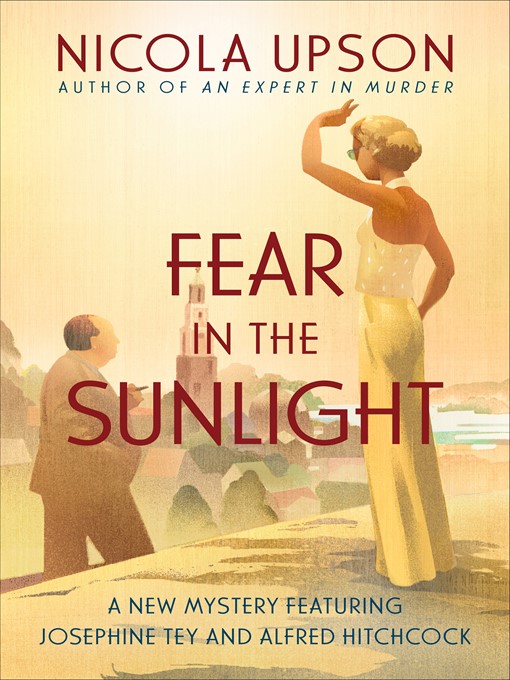 Title details for Fear in the Sunlight by Nicola Upson - Wait list